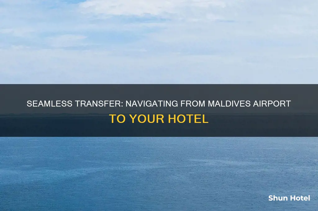 how to get to hotel from maldives airport