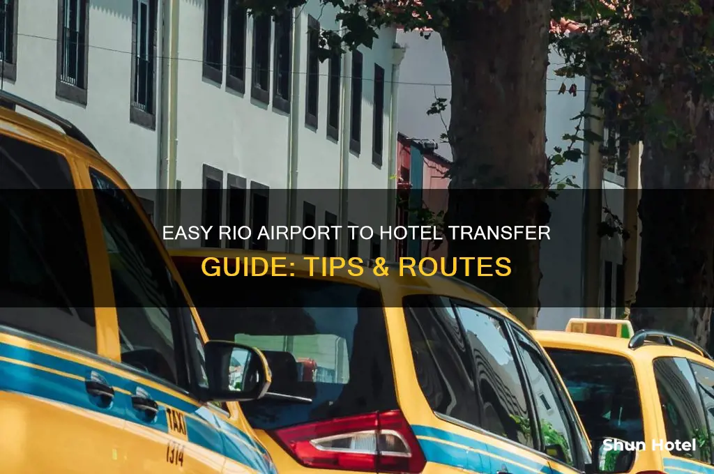 how to get to hotel from rio airport