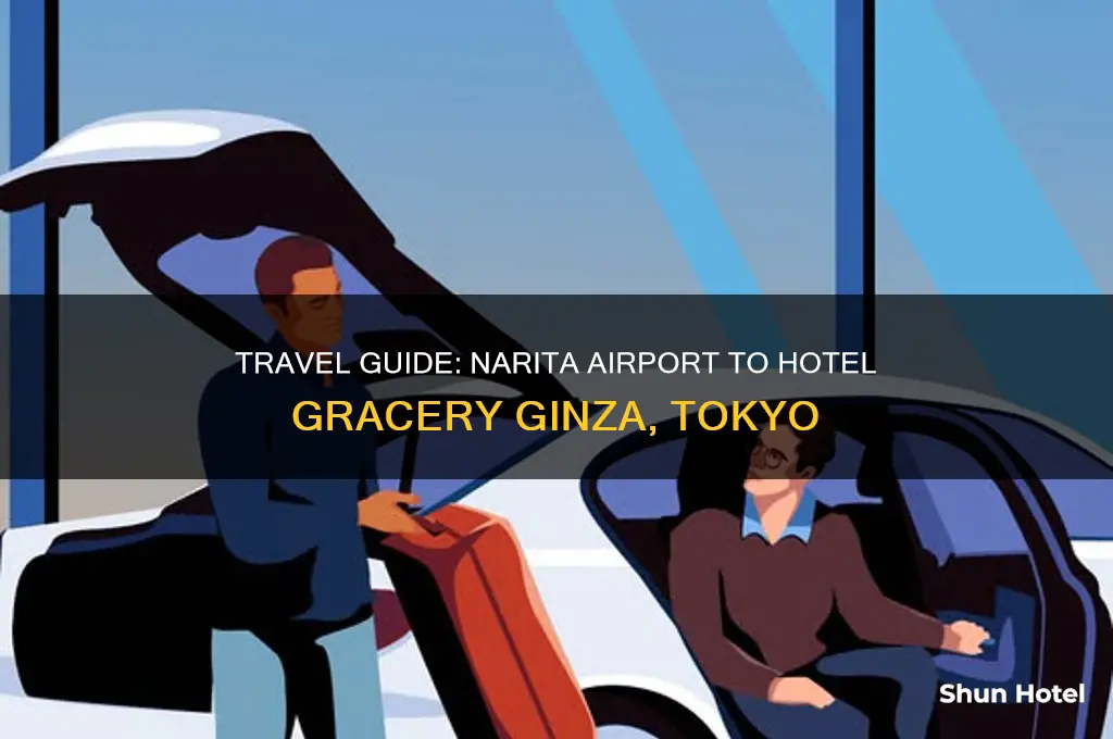 how to get to hotel gracery ginza from narita airport