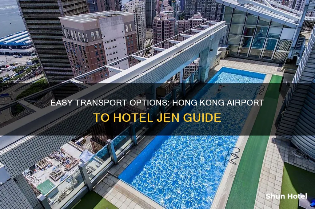 how to get to hotel jen from hong kong airport