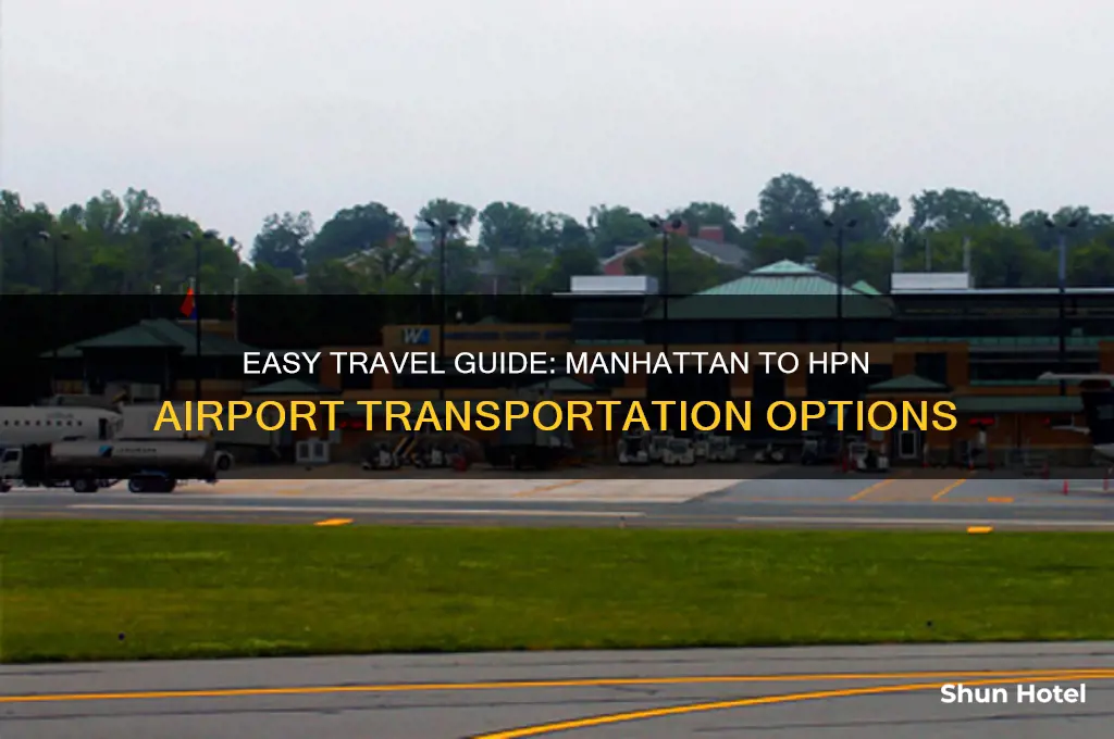 how to get to hpn airport from manhattan