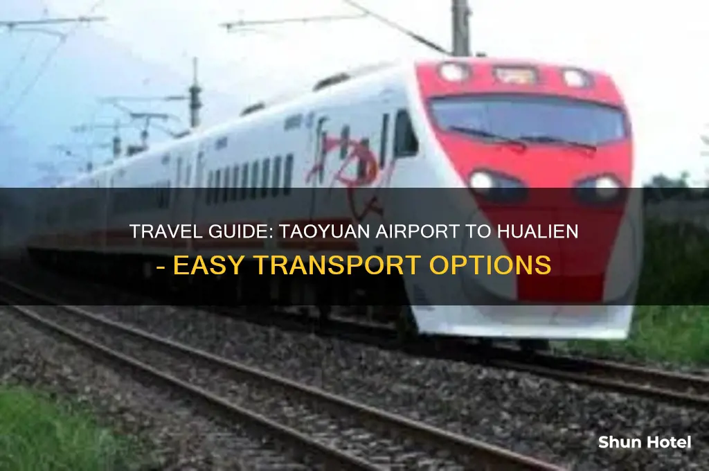 how to get to hualien from taoyuan airport