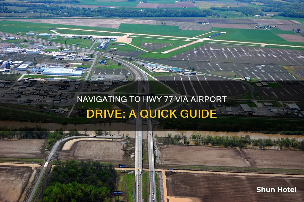how to get to hwy77 thru airport drive