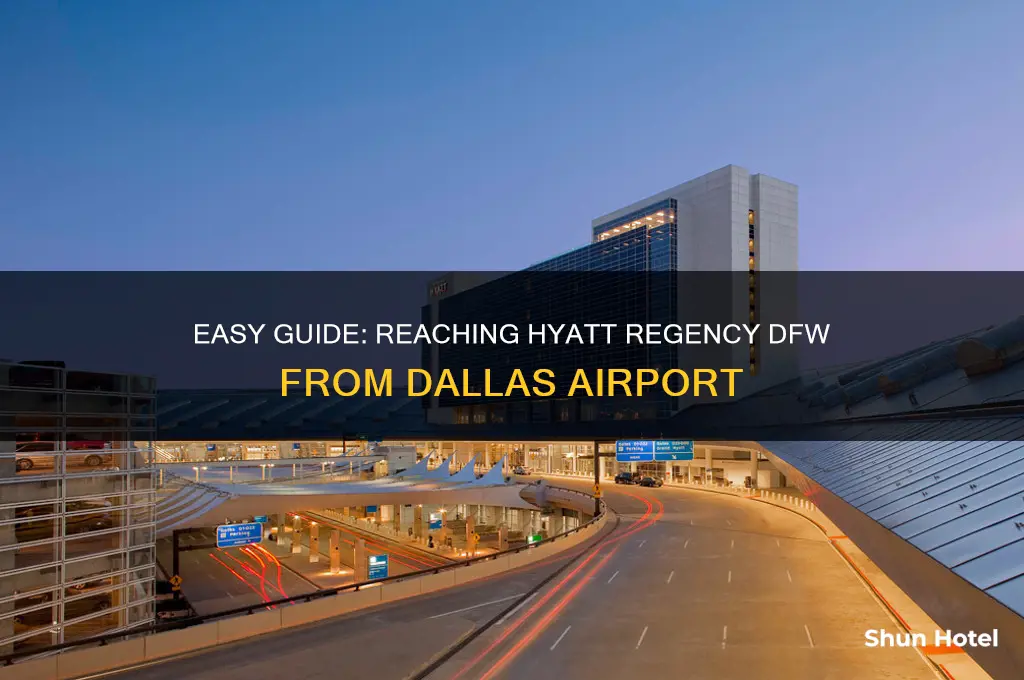 how to get to hyatt regency dfw from airport