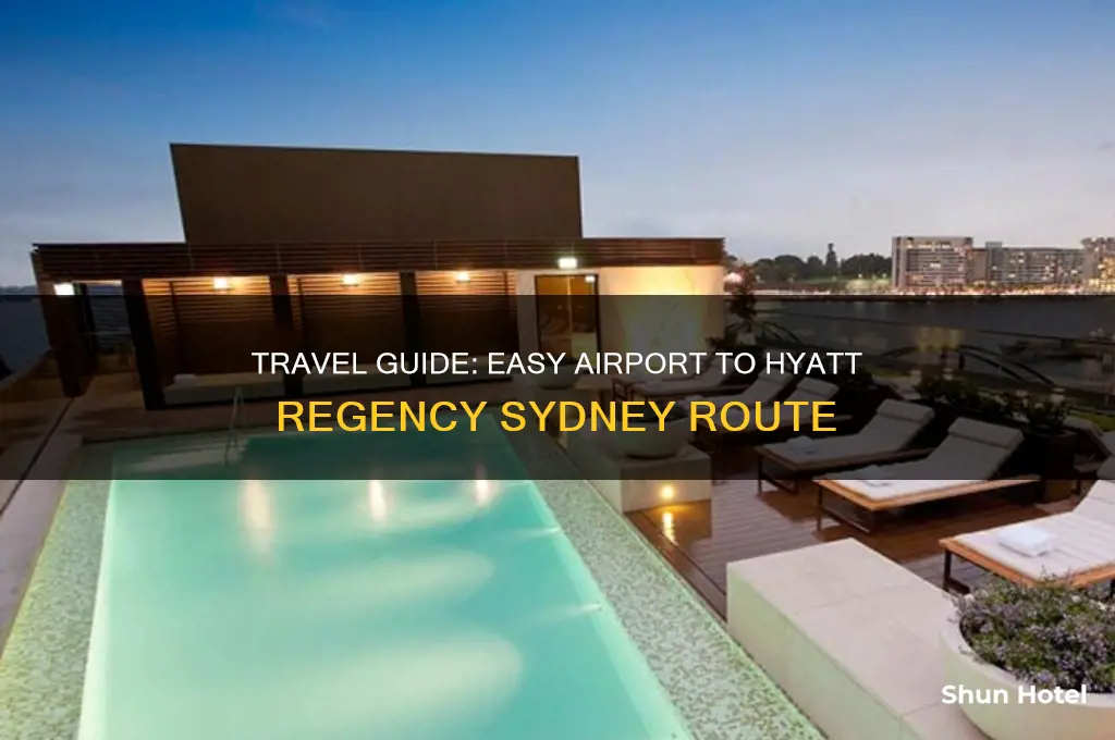 how to get to hyatt regency sydney from airport