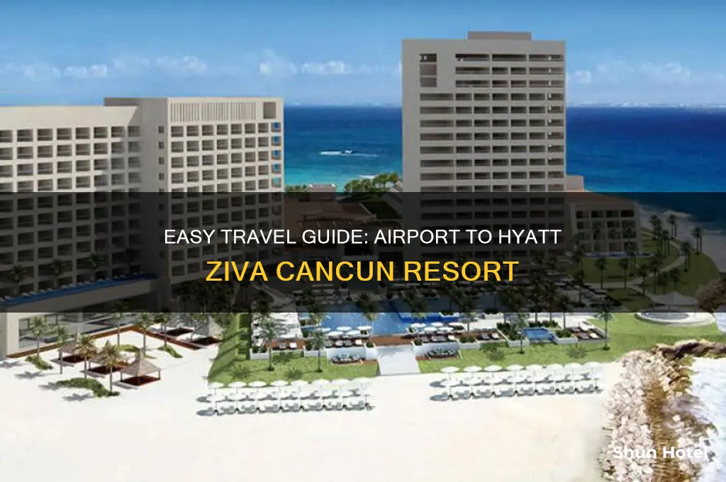 how to get to hyatt ziva cancun from airport