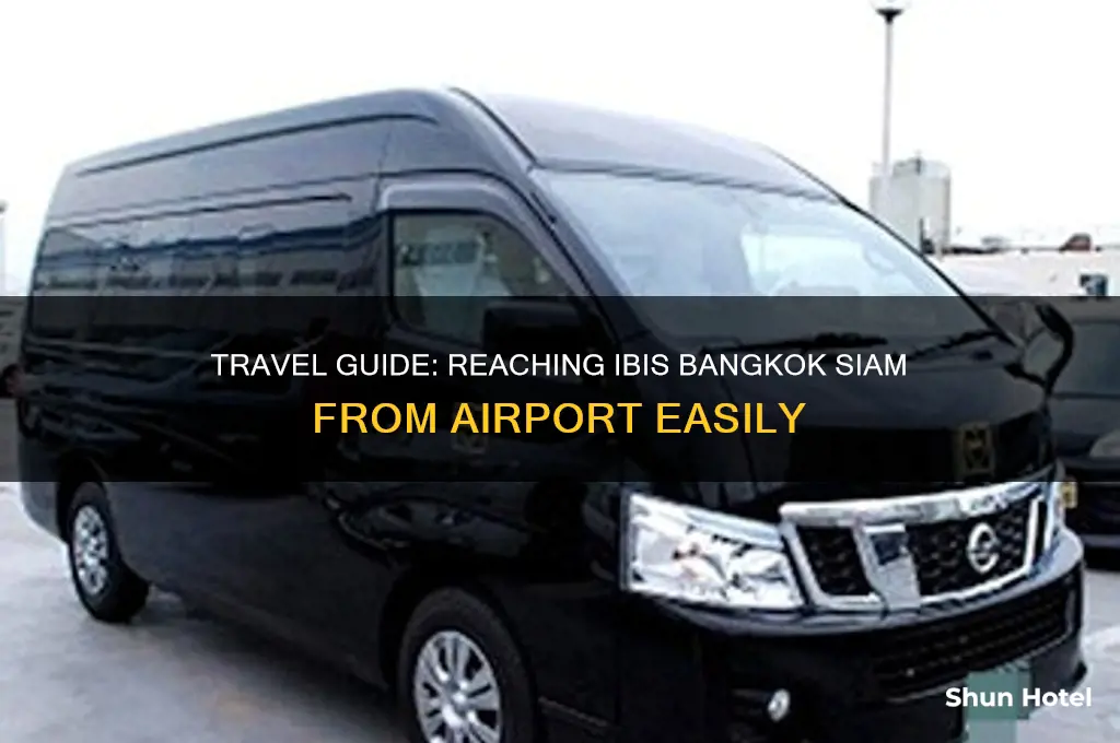 how to get to ibis bangkok siam from airport