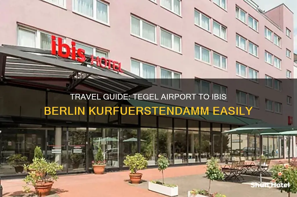 how to get to ibis berlin kurfuerstendamm from tegel airport