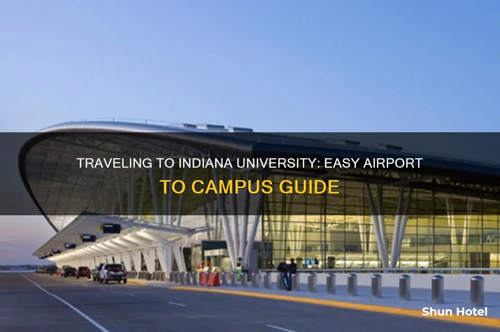 how to get to indiana university from airport