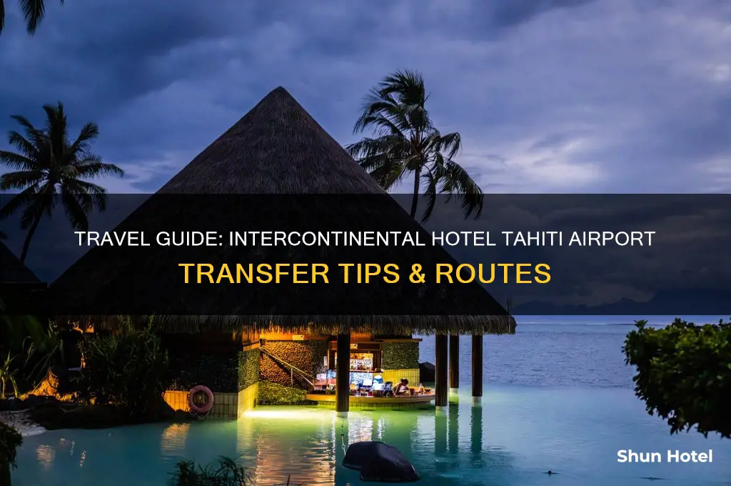 how to get to intercontinental hotel tahiti from airport