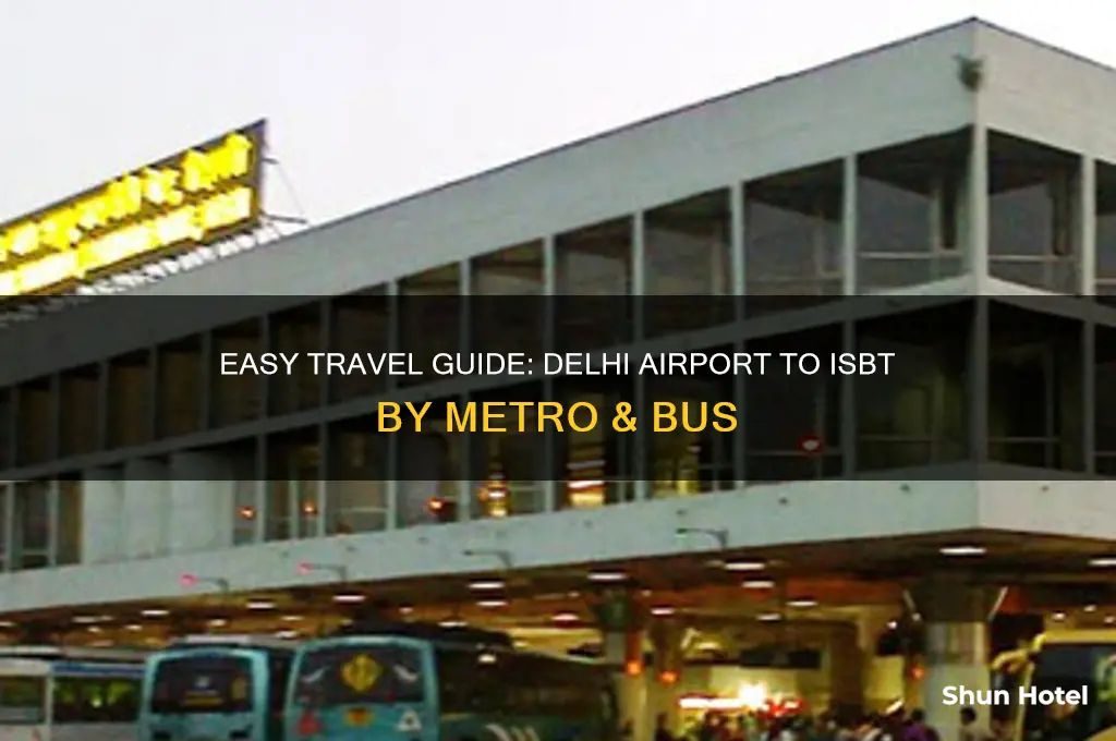 how to get to isbt from delhi airport