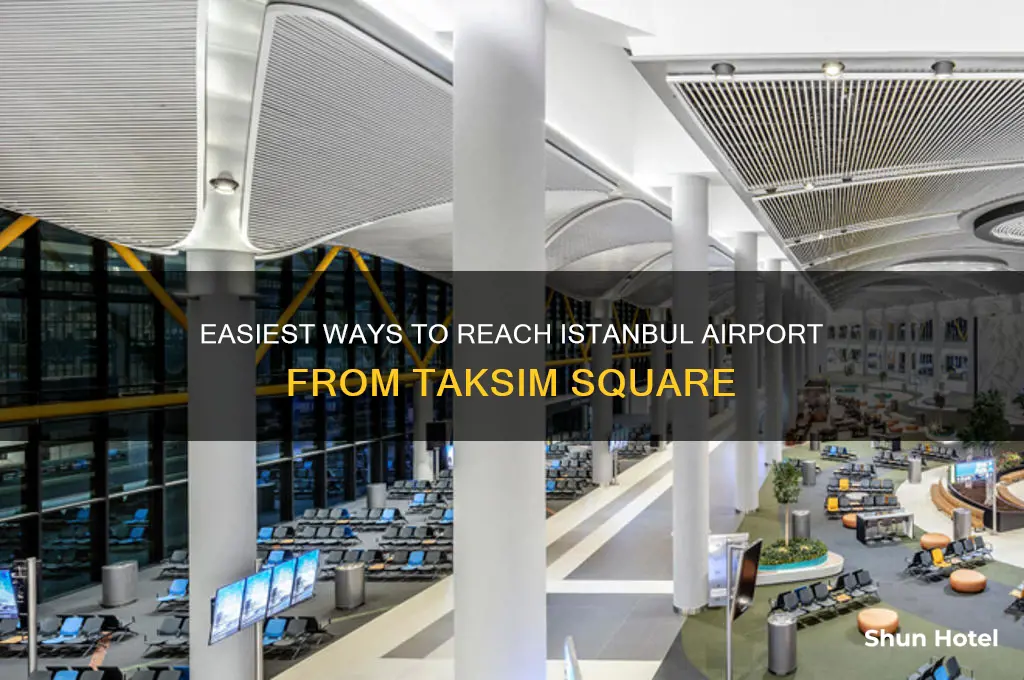 how to get to istanbul airport from taksim
