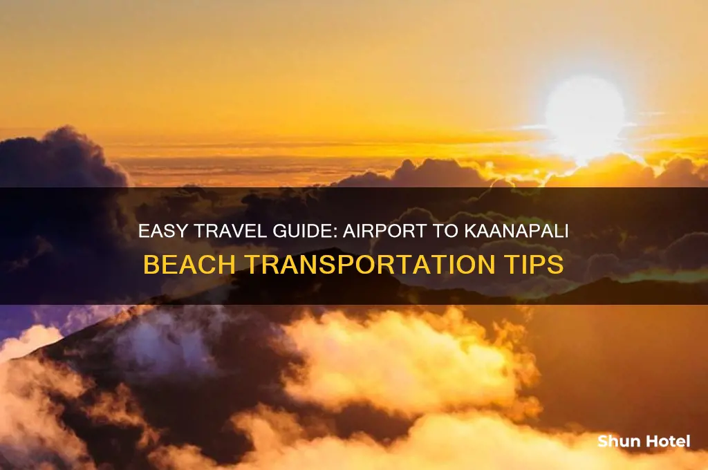 how to get to kaanapali from airport