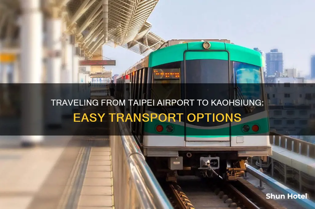 how to get to kaohsiung from taipei airport
