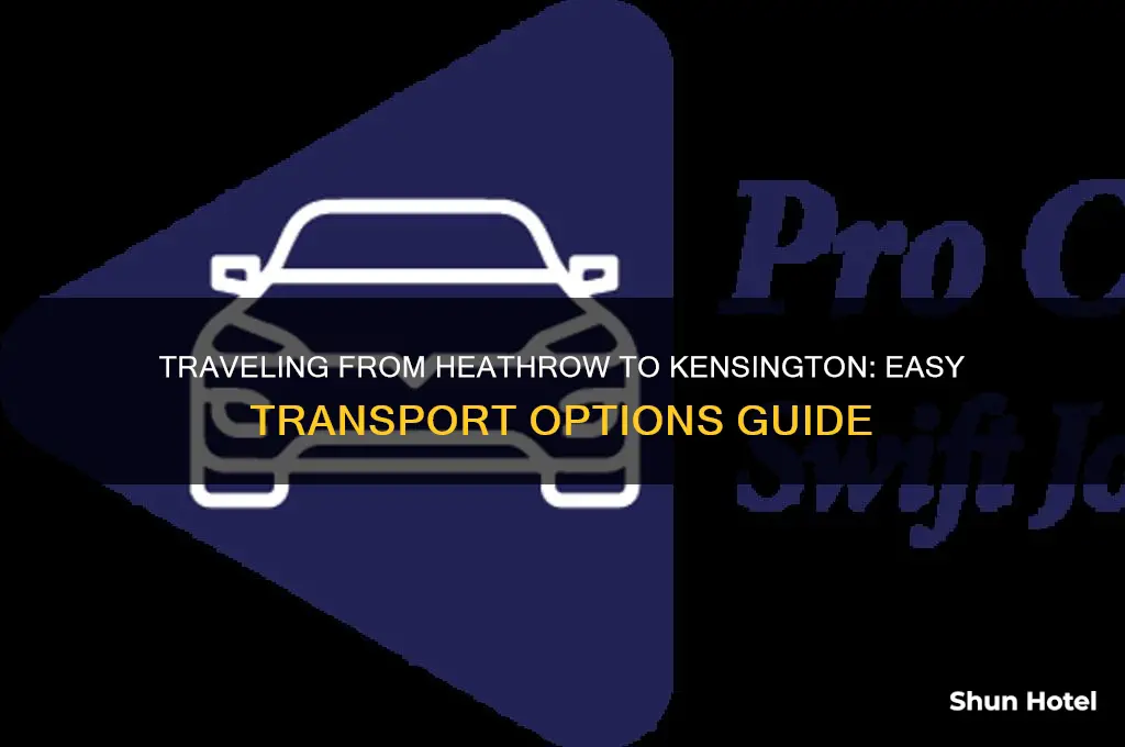 how to get to kensington from heathrow airport