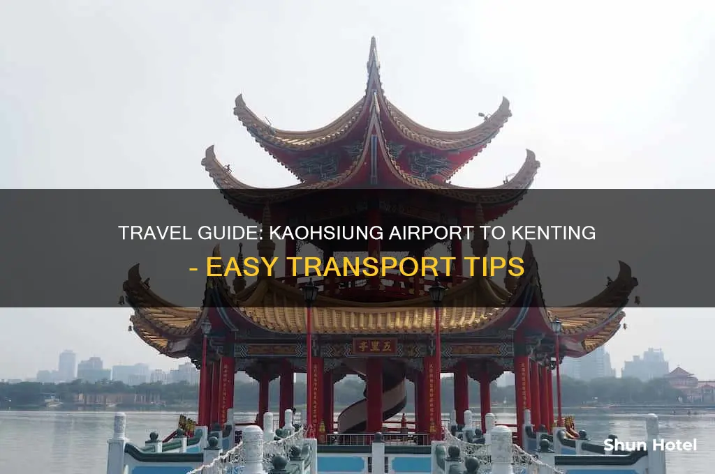 how to get to kenting from kaohsiung airport