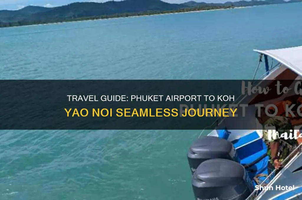 how to get to koh yao noi from phuket airport