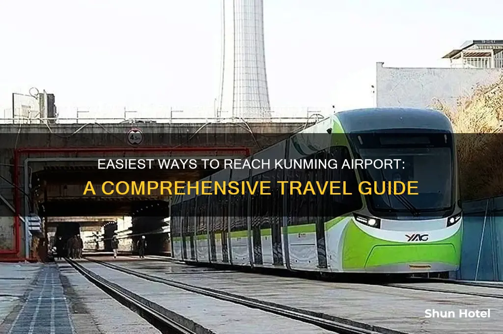 how to get to kunming airport