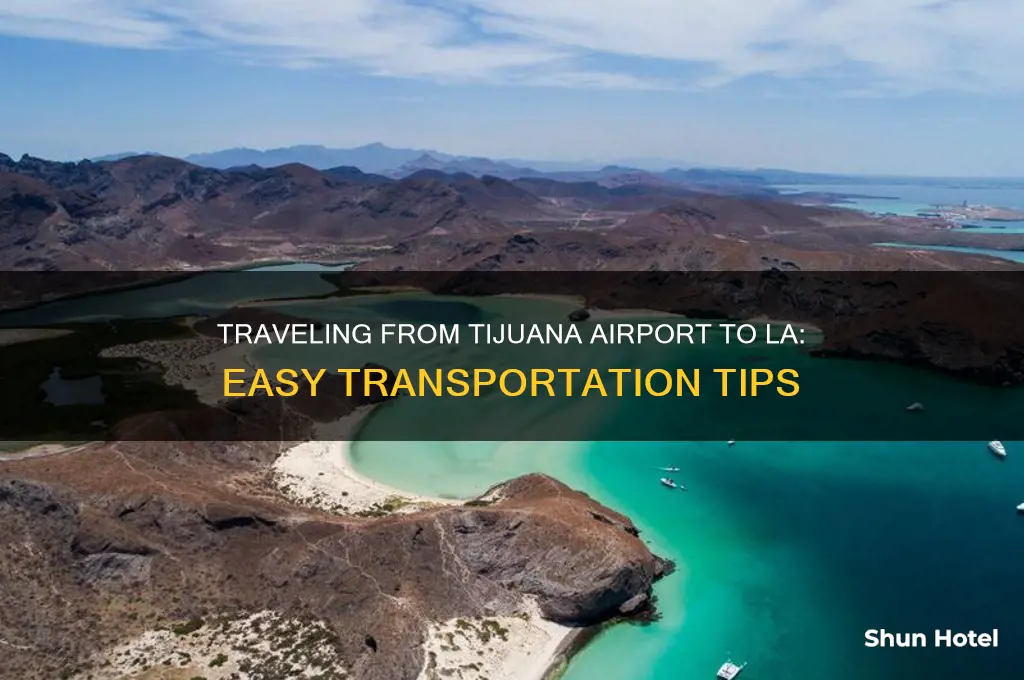how to get to la from tj airport