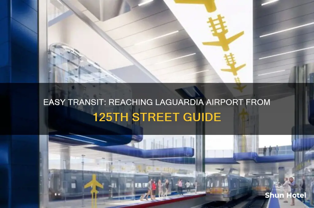 how to get to laguardia airport from 125th street
