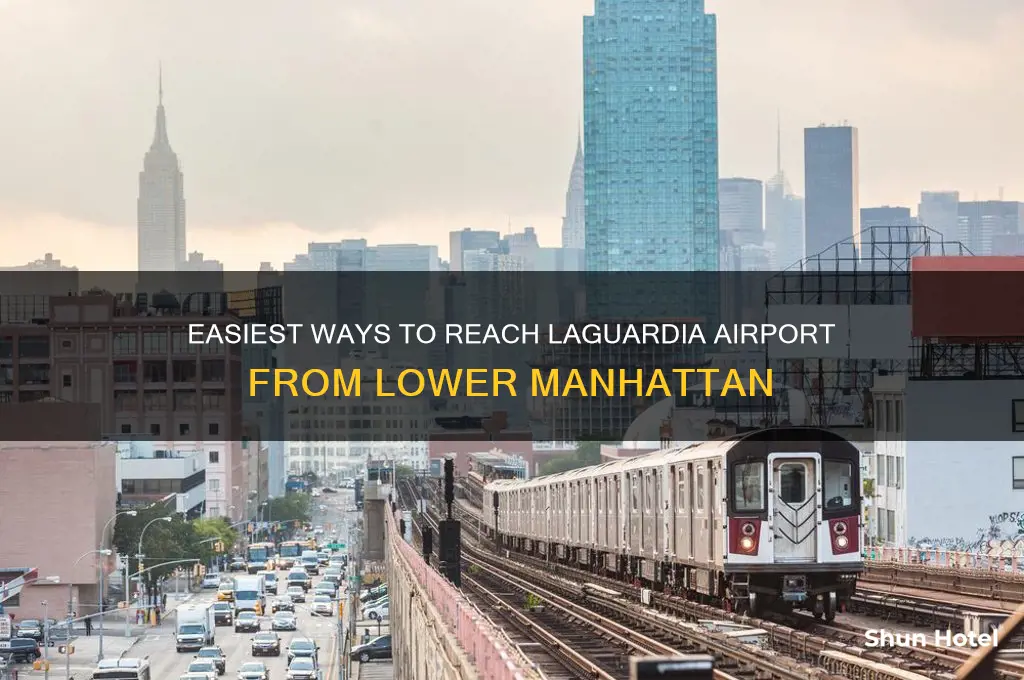 how to get to laguardia airport from lower manhattan