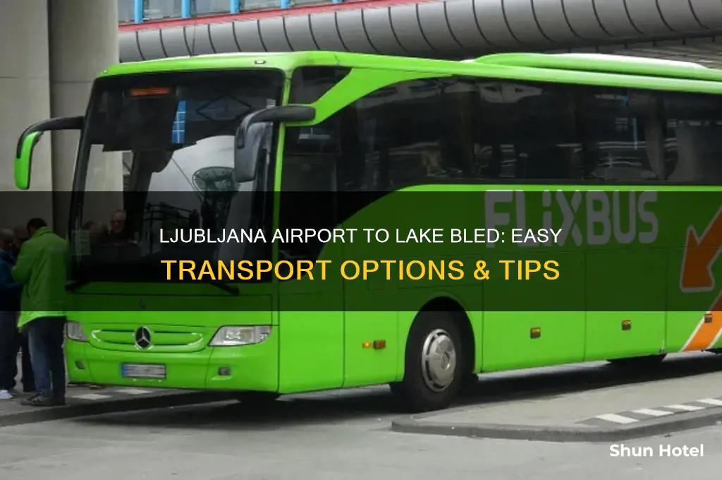 how to get to lake bled from ljubljana airport