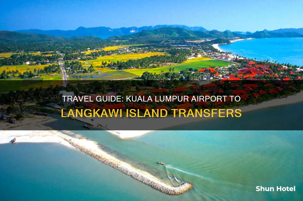how to get to langkawi from kuala lumpur airport