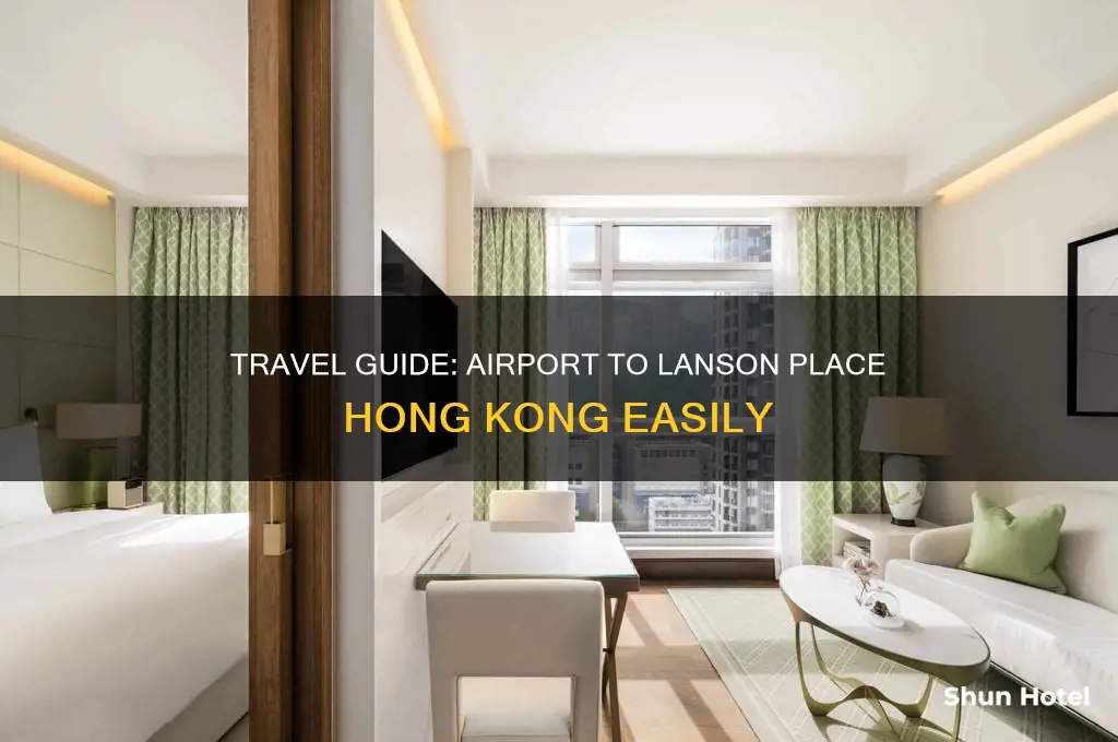 how to get to lanson place hong kong from airport