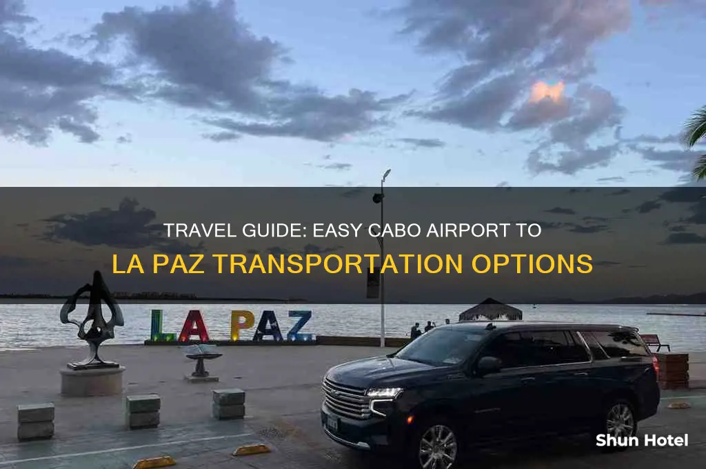 how to get to lapaz from cabo airport