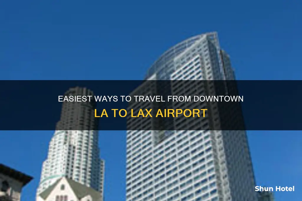 how to get to lax airport from downtown