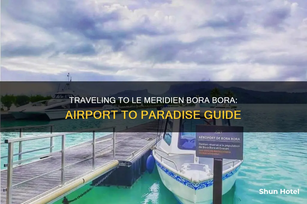 how to get to le meridien bora bora from airport