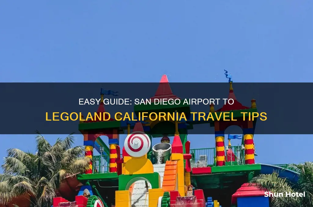 how to get to legoland california from san diego airport