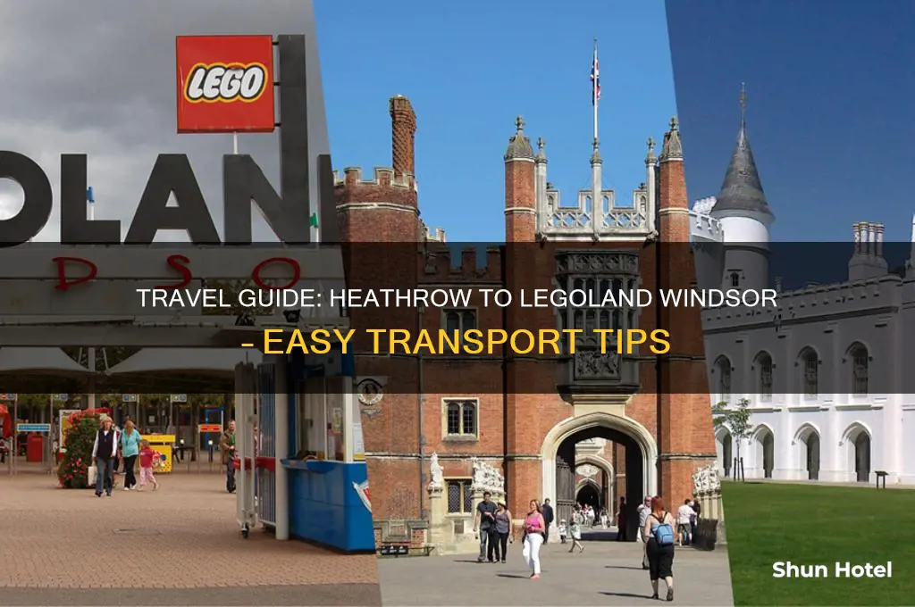 how to get to legoland windsor from heathrow airport