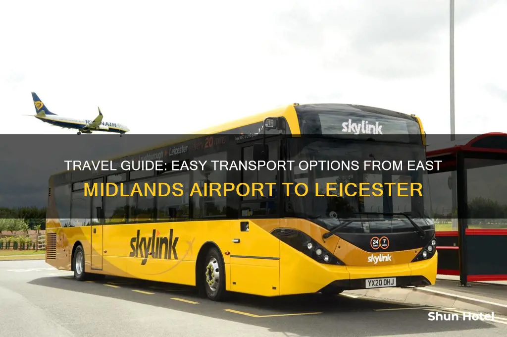 how to get to leicester from east midlands airport