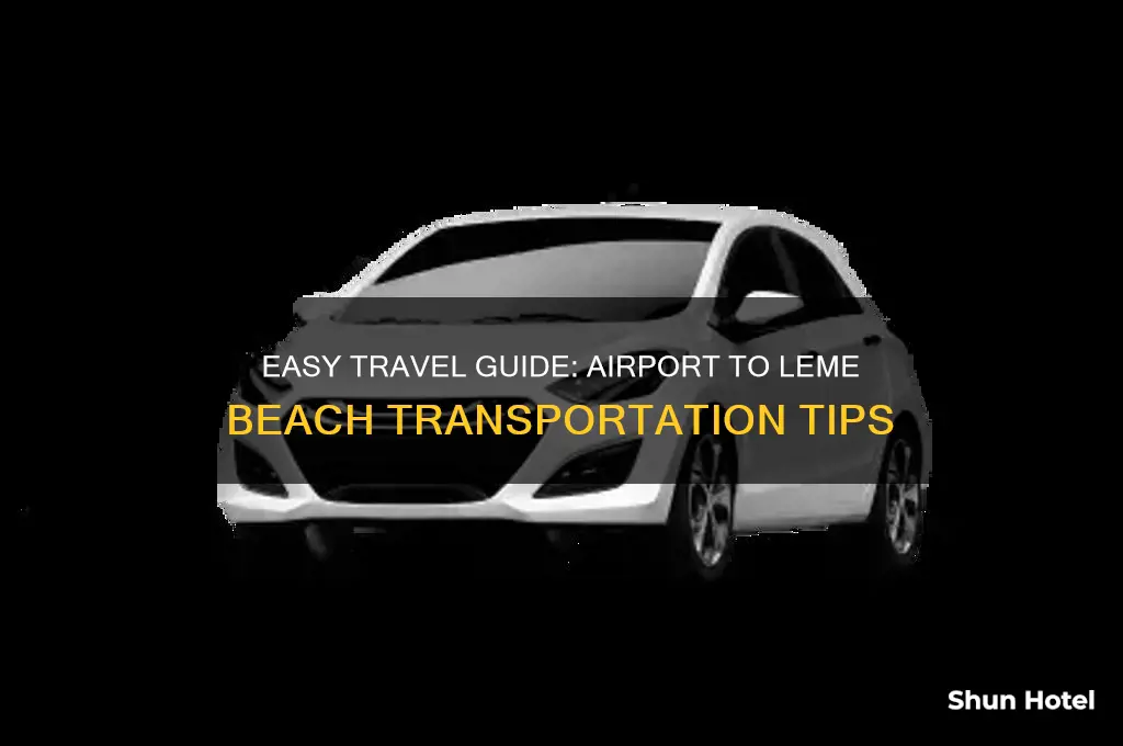 how to get to leme from airport