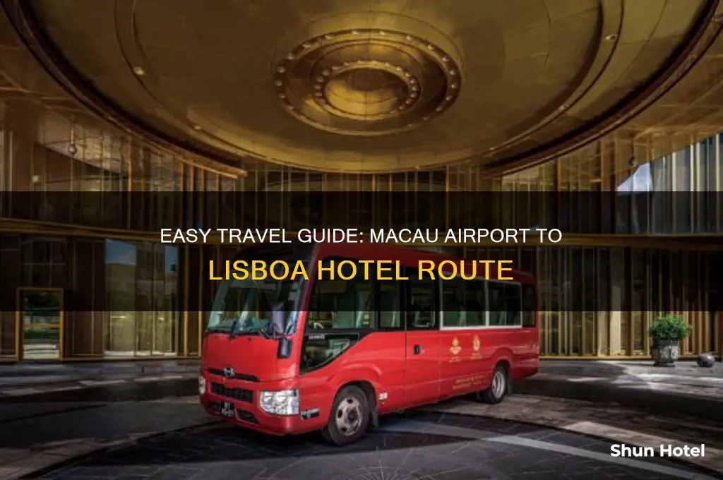 how to get to lisboa hotel from macau airport