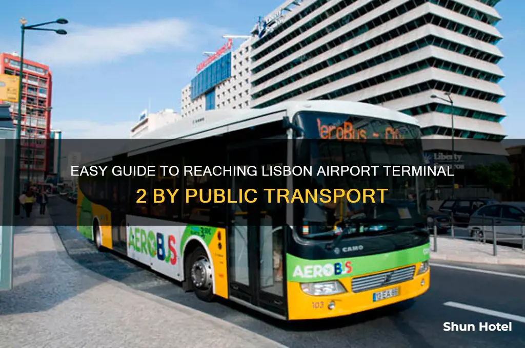 how to get to lisbon airport terminal 2