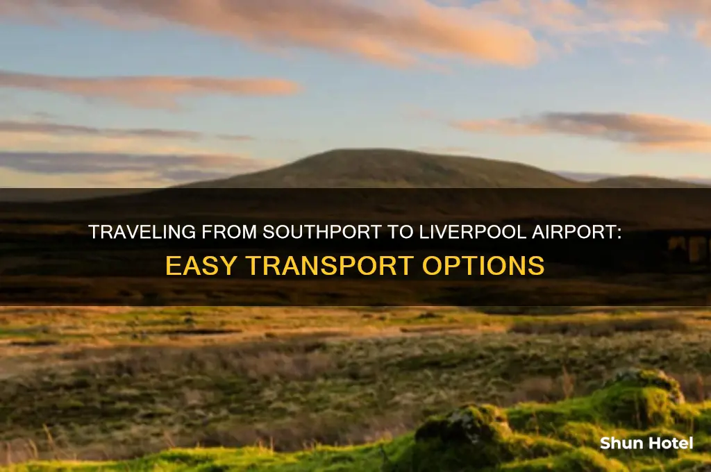 how to get to liverpool airport from southport