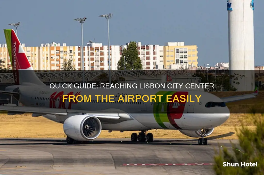 how to get to lizbon city center from airport
