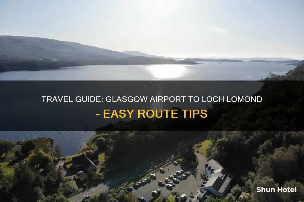 how to get to loch lomond from glasgow airport