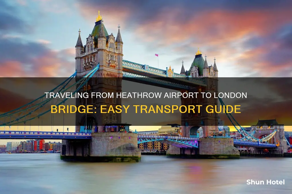 how to get to london bridge from heathrow airport
