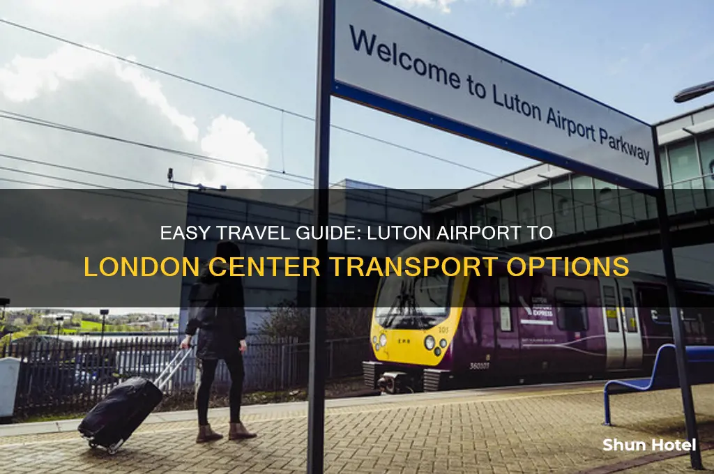 how to get to london center from luton airport