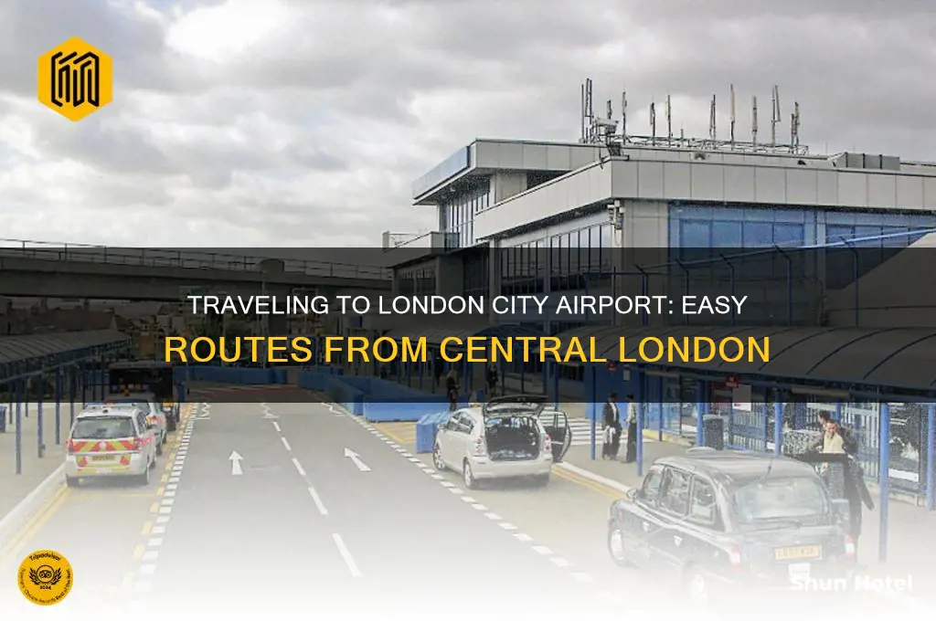 how to get to london city airport from central london