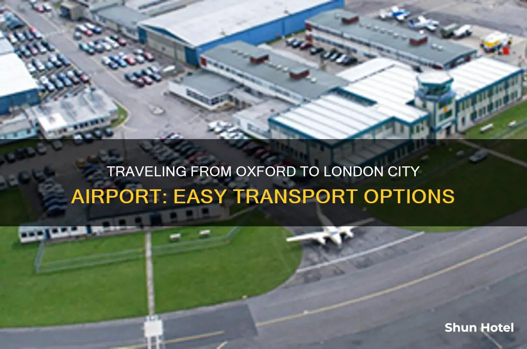 how to get to london city airport from oxford