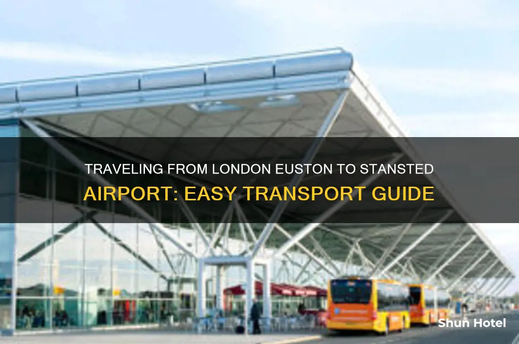 how to get to london stansted airport from london euston