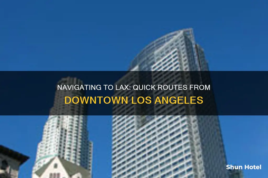 how to get to los angeles airport from downtown