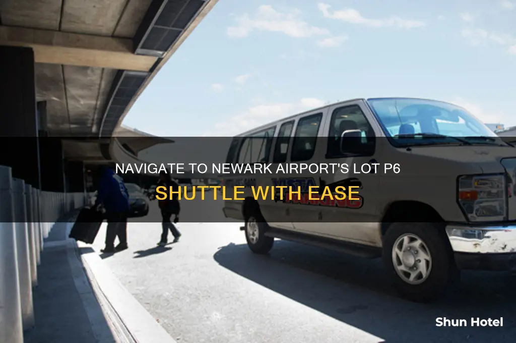 how to get to lot p6 shuttle newark airport