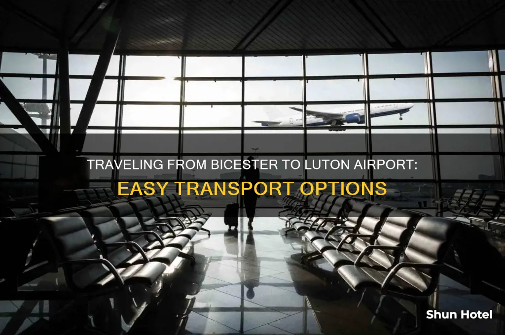 how to get to luton airport from bicester