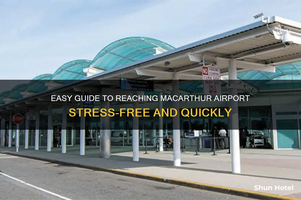 how to get to macarthur airport