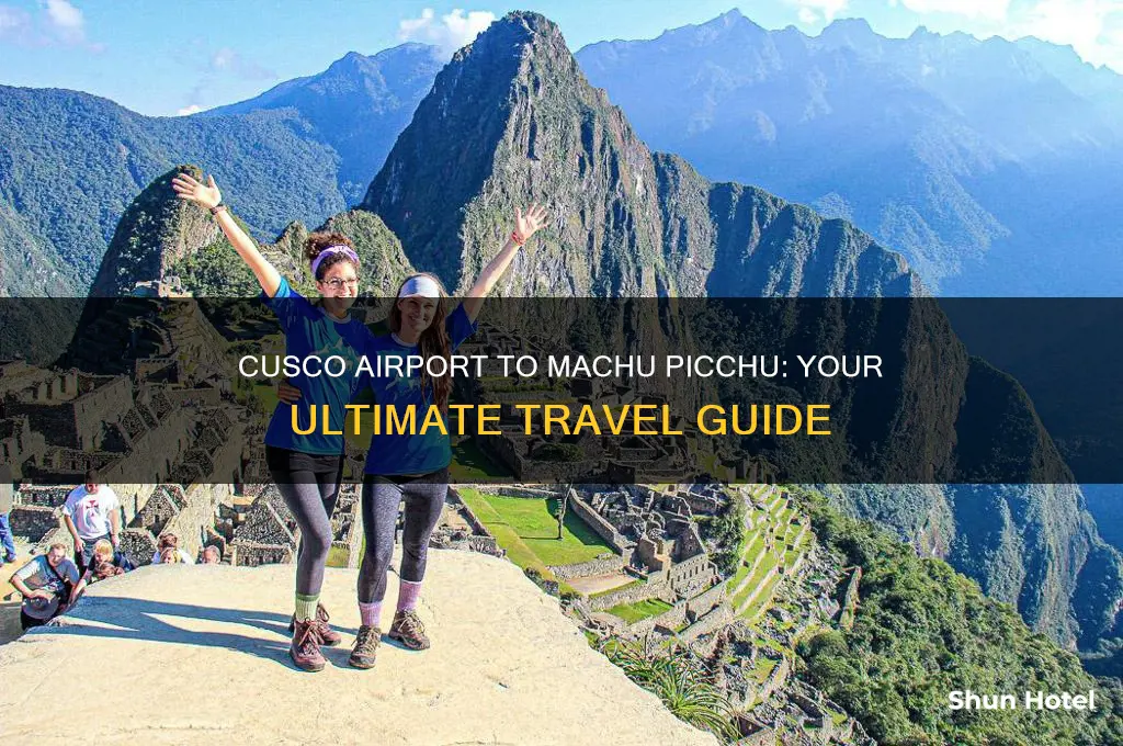 how to get to machu picchu from cusco airport